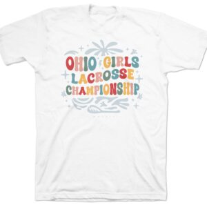 2024 Ohio Girls Lacrosse Championship T-shirt